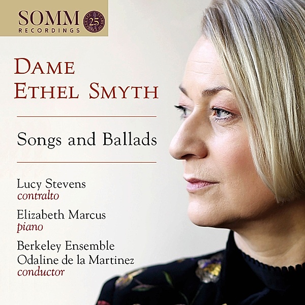 Dame Ethel Smyth-Songs And Ballads, Lucy Stevens, Elizabeth Marcus, Berkeley Ensemble