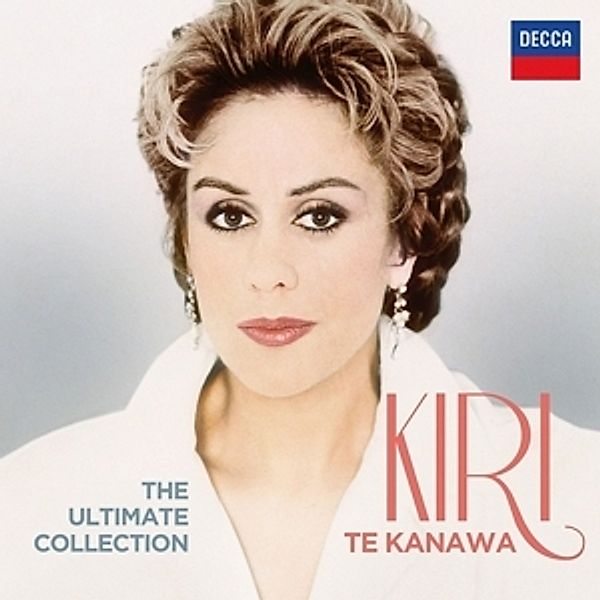 Dame Kiri Te Kanawa The Ultimate Collection, Various