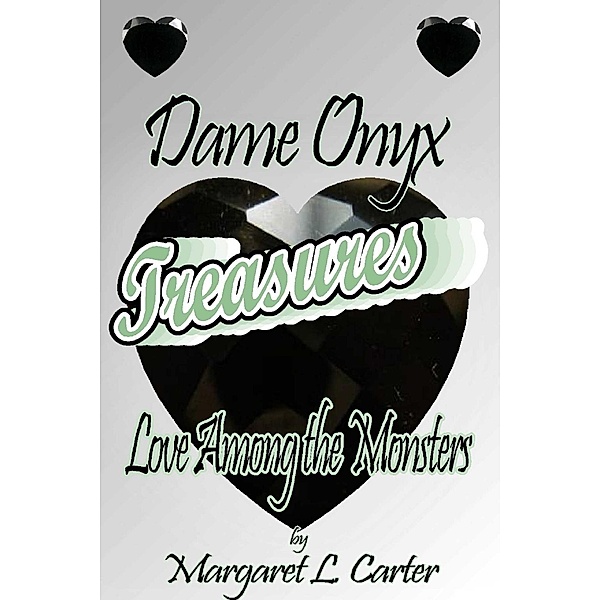 Dame Onyx Treasures, Margaret L Carter
