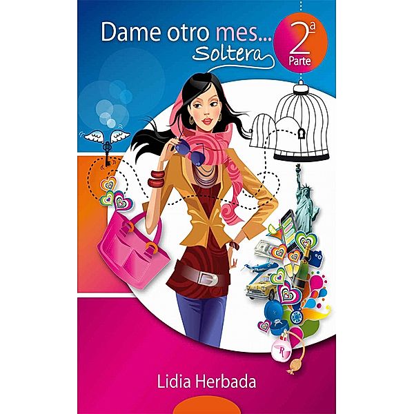 Dame otro mes soltera, Lidia Herbada