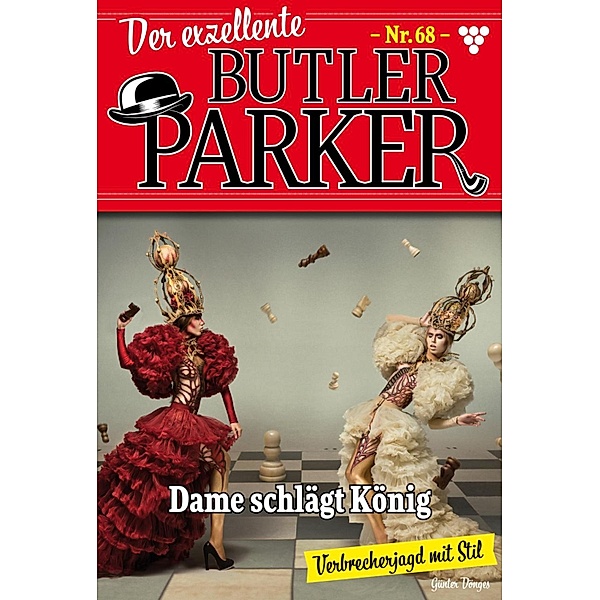 Dame schlägt König / Der exzellente Butler Parker Bd.68, Günter Dönges