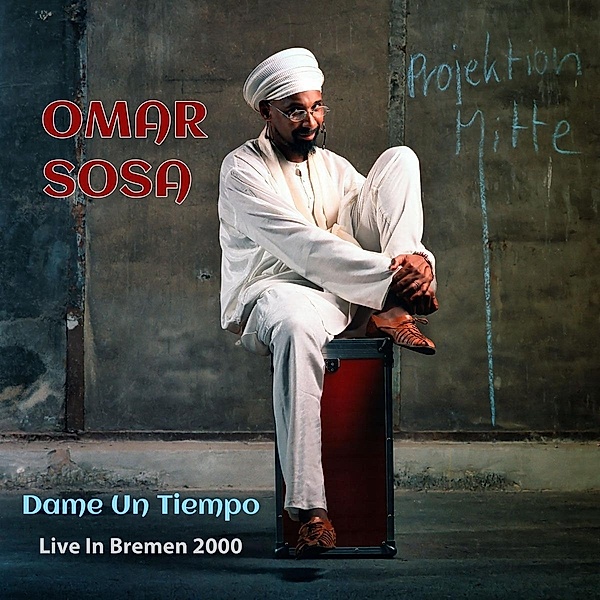 Dame Un Tiempo (Live In Bremen 2000), Omar Sosa