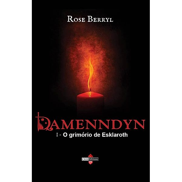 Damenndyn - O grimório de Esklaroth / Damenndyn, Rose Berryl