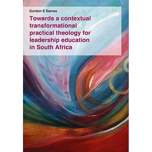 Dames, G: Towards a contextual transformational practical, Gordon E Dames