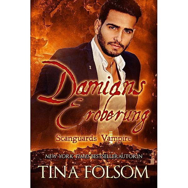 Damians Eroberung / Scanguards Vampire Bd.14, Tina Folsom