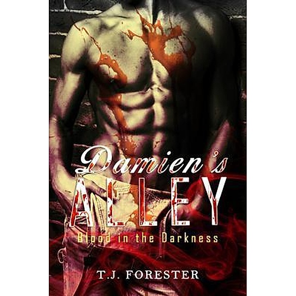 Damien's Alley / T.J Forester, T. J Forester