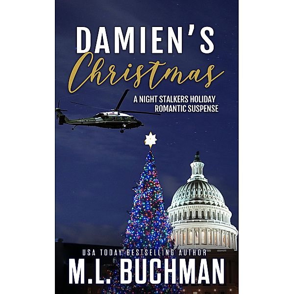 Damien's Christmas: A Holiday Romantic Suspense (The Night Stalkers Holidays, #7) / The Night Stalkers Holidays, M. L. Buchman