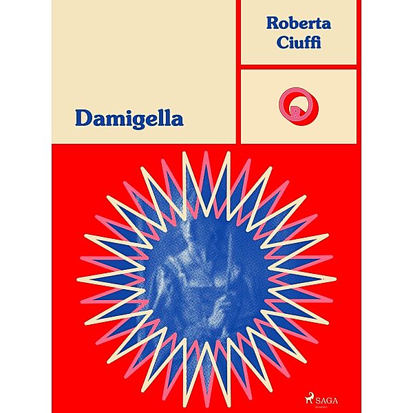Damigella / Ombre Rosa: Le grandi protagoniste del romance ita, Roberta Ciuffi