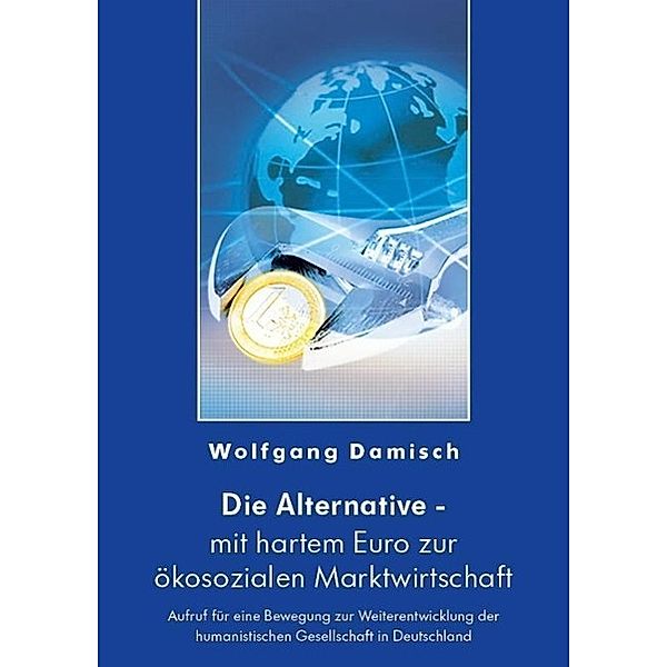 Damisch, W: Alternative - mit hartem Euro, Wolfgang Damisch