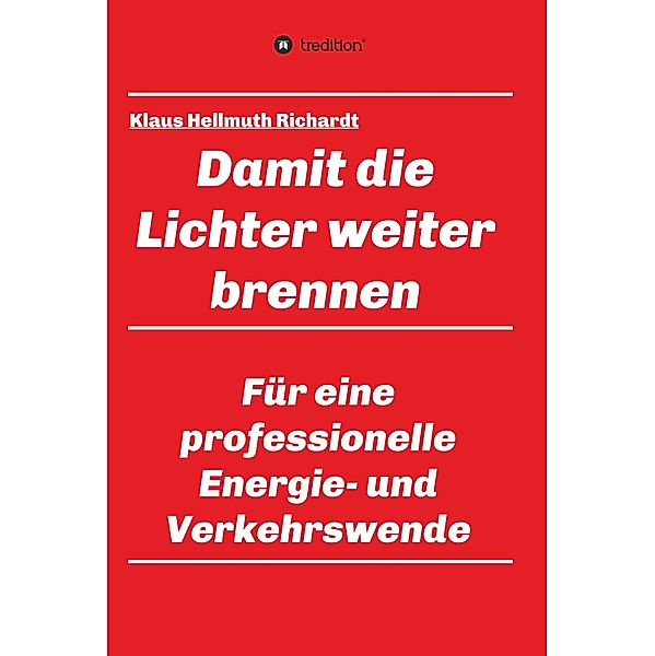 Damit die Lichter weiter brennen, Klaus Hellmuth Richardt