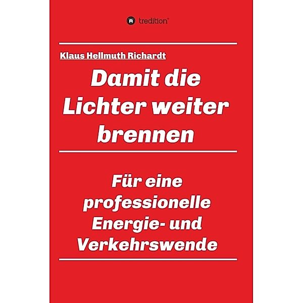 Damit die Lichter weiter brennen, Klaus Hellmuth Richardt