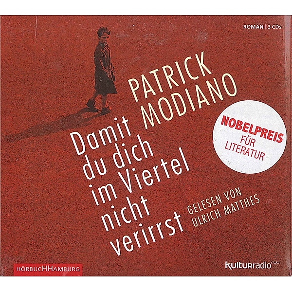 Damit du dich im Viertel nicht verirrst,3 Audio-CD, Patrick Modiano