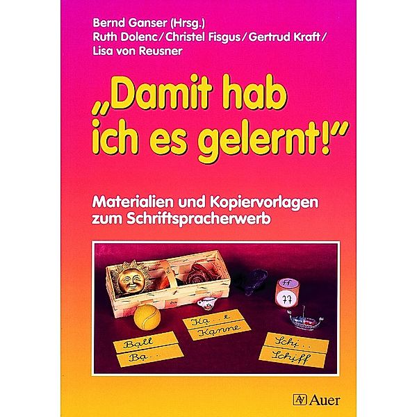 'Damit hab ich es gelernt!', Ruth Dolenc, Christel Fisgus, Gertrud Kraft