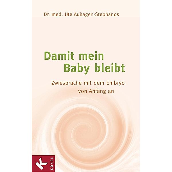 Damit mein Baby bleibt, Ute Auhagen-Stephanos