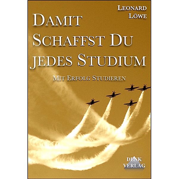 Damit schaffst Du jedes Studium, Leonard Löwe