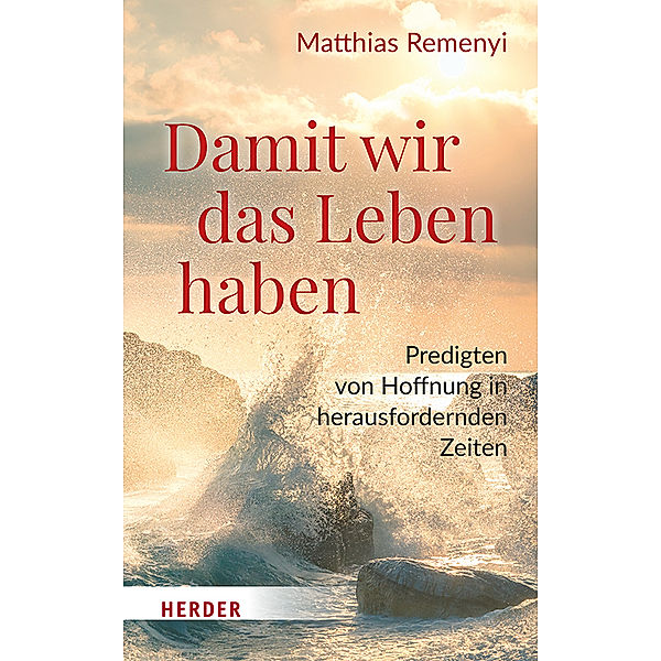 Damit wir das Leben haben, Matthias Remenyi