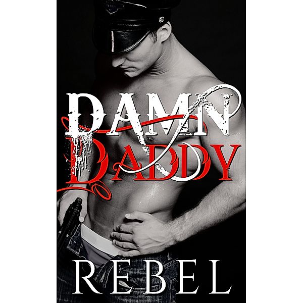 Damn Daddy, Dakota Rebel