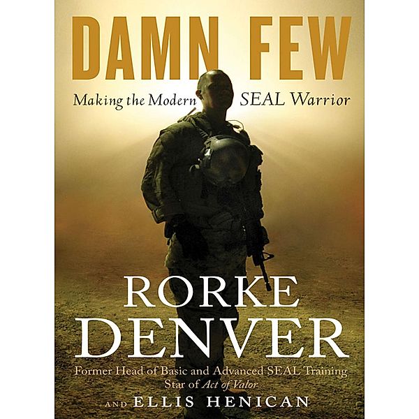 Damn Few, Rorke Denver, Ellis Henican