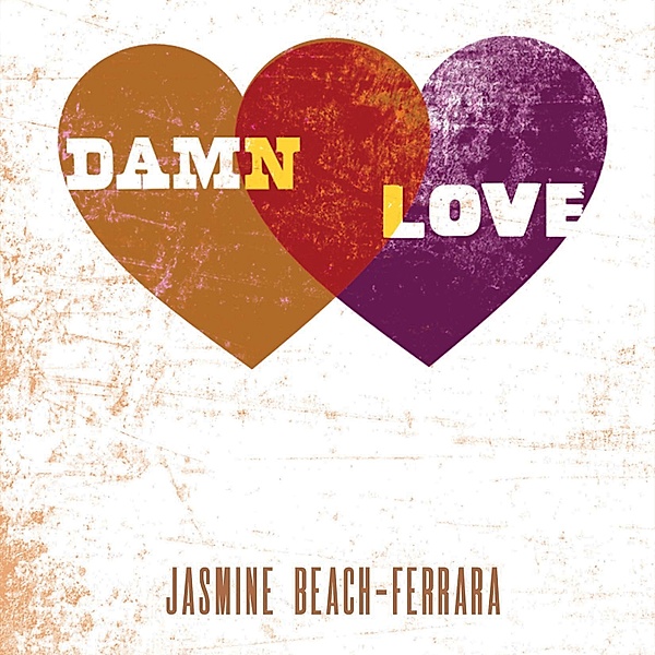 Damn Love, Jasmine Beach-Ferrara