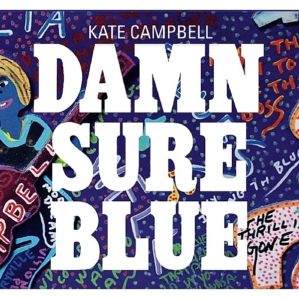 Damn Sure Blue, Kate Campbell