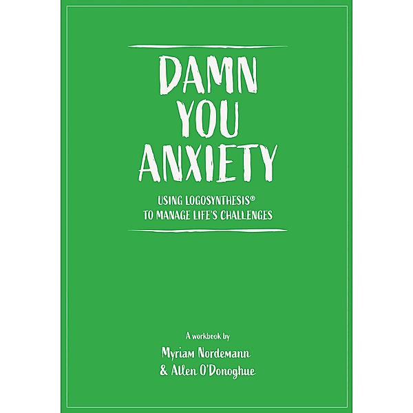 Damn You Anxiety, Allen O'Donoghue, Myriam Nordemann