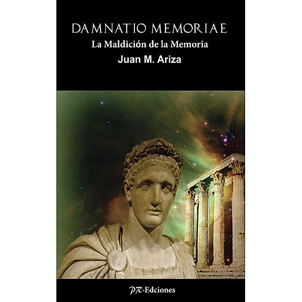 Damnatio Memoriae, Juan M Ariza