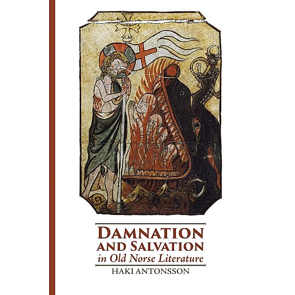 Damnation and Salvation in Old Norse Literature, Haki Antonsson
