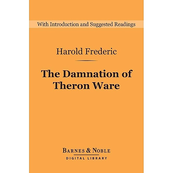 Damnation of Theron Ware (Barnes & Noble Digital Library) / Barnes & Noble Digital Library, Harold Frederic