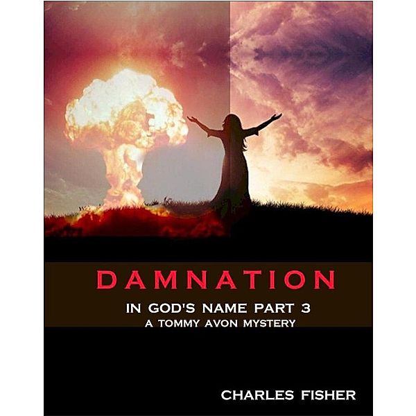 Damnation (Tommy Avon Mysteries, #7), Charles Fisher