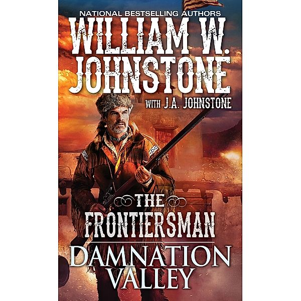 Damnation Valley / The Frontiersman Bd.4, William W. Johnstone, J. A. Johnstone