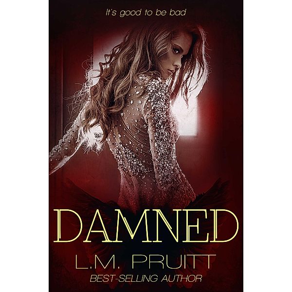 Damned / Damned, L. M. Pruitt