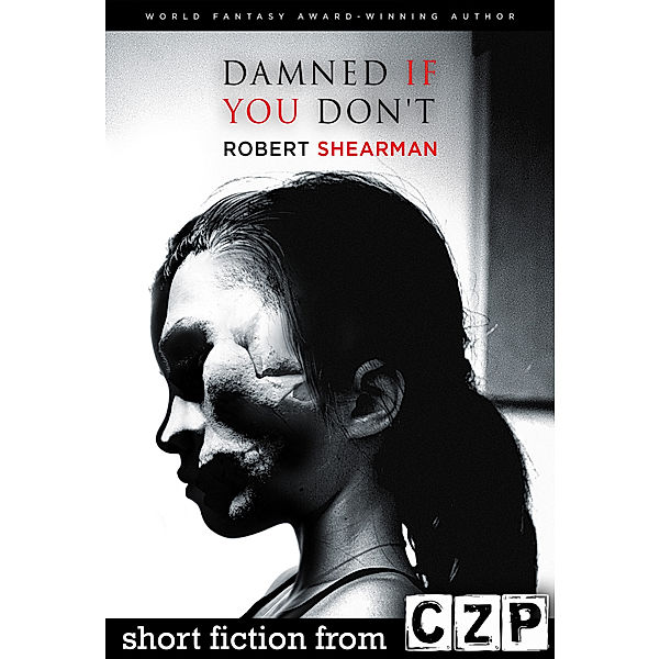 Damned if You Don't, Robert Shearman