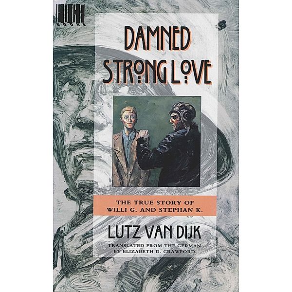 Damned Strong Love / Henry Holt and Co. (BYR), Lutz van Dijk
