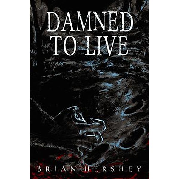 Damned to Live, Brian Hershey