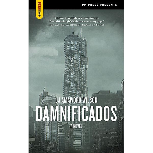 Damnificados / Spectacular Fiction, JJ Amaworo Wilson