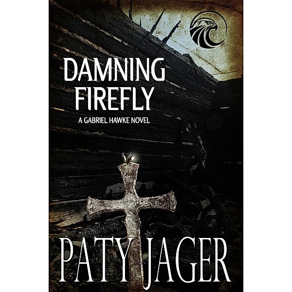 Damning Firefly (Gabriel Hawke Novel, #11) / Gabriel Hawke Novel, Paty Jager