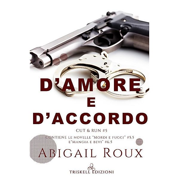 D'amore e d'accordo / Armi e bagagli Bd.5, Abigail Roux