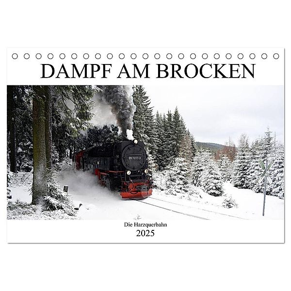 Dampf am Brocken - Die Harzquerbahn (Tischkalender 2025 DIN A5 quer), CALVENDO Monatskalender, Calvendo, Wolfgang Gerstner