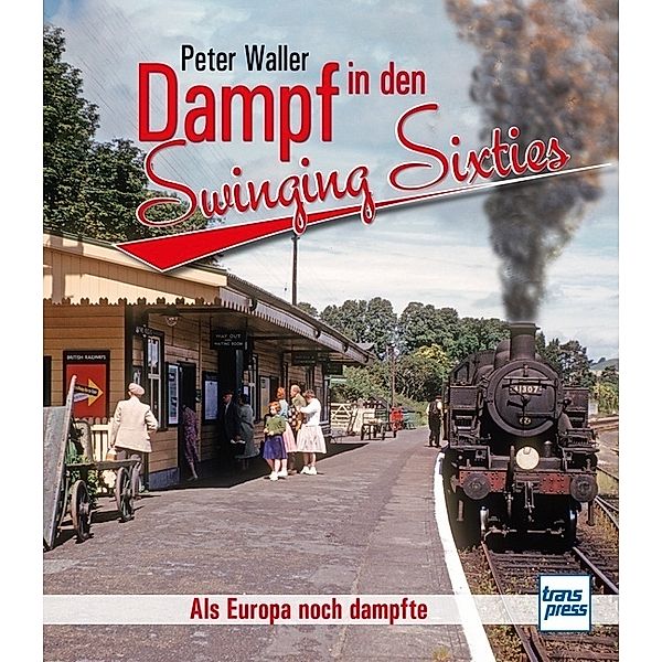 Dampf in den Swinging Sixties, Peter Waller