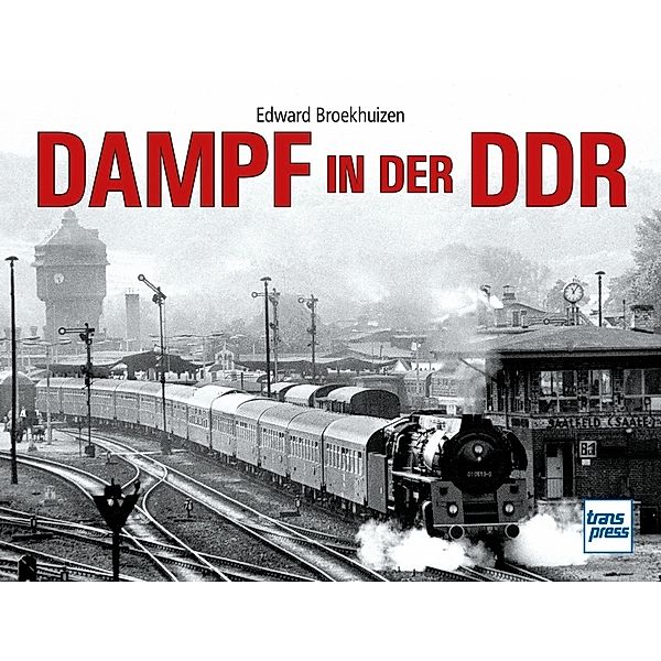 Dampf in der DDR, Edward H. Broekhuizen