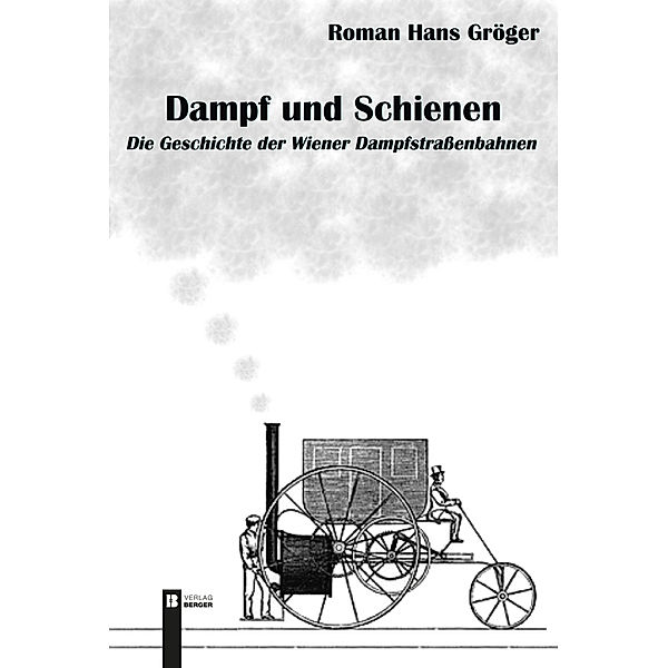 Dampf und Schienen, Roman Hans Gröger