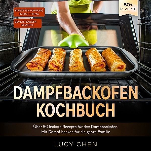 Dampfbackofen Kochbuch, Lucy Chen