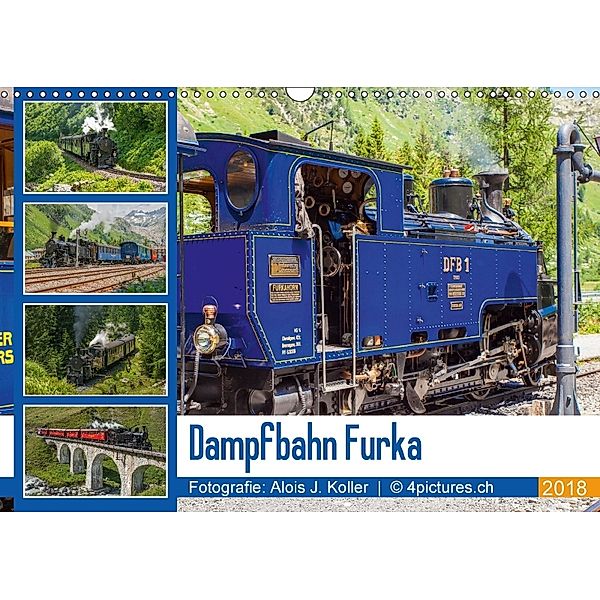 Dampfbahn Furka 2018CH-Version (Wandkalender 2018 DIN A3 quer), Alois J. Koller 4pictures.ch