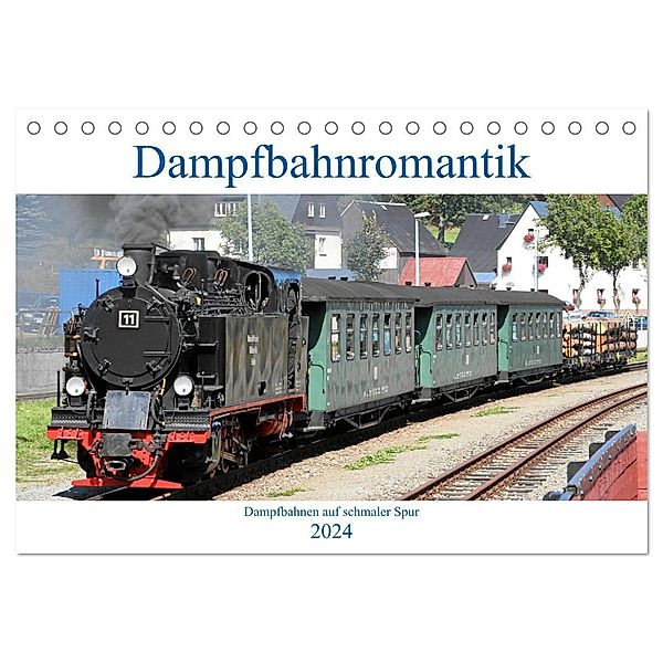 Dampfbahnromantik - Dampfbahnen auf schmaler Spur (Tischkalender 2024 DIN A5 quer), CALVENDO Monatskalender, André Bujara