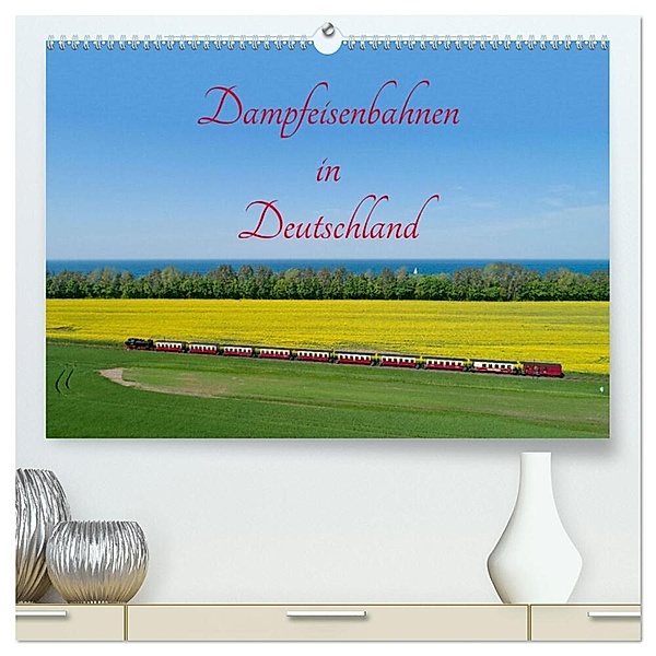 Dampfeisenbahnen in Deutschland (hochwertiger Premium Wandkalender 2024 DIN A2 quer), Kunstdruck in Hochglanz, Siegfried Kuttig