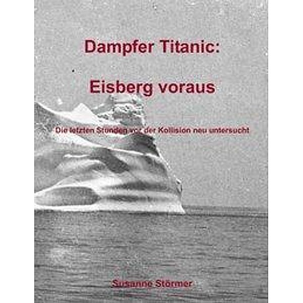 Dampfer Titanic: Eisberg voraus, Susanne Störmer