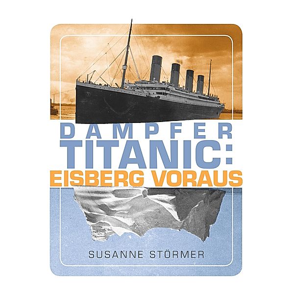 Dampfer Titanic: Eisberg voraus, Susanne Störmer