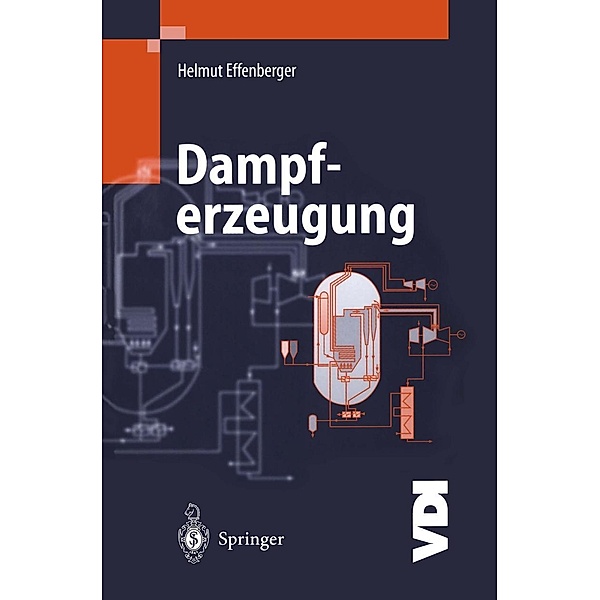 Dampferzeugung / VDI-Buch, Helmut Effenberger