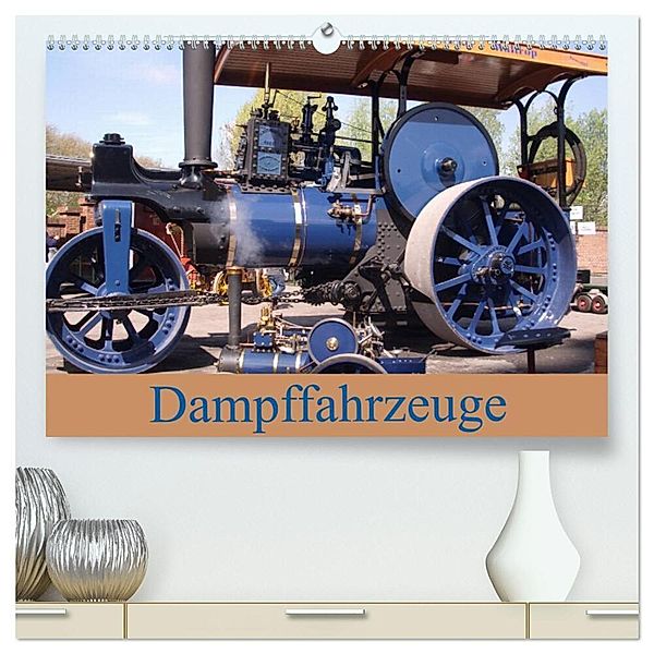 Dampffahrzeuge (hochwertiger Premium Wandkalender 2024 DIN A2 quer), Kunstdruck in Hochglanz, Uwe Bernds