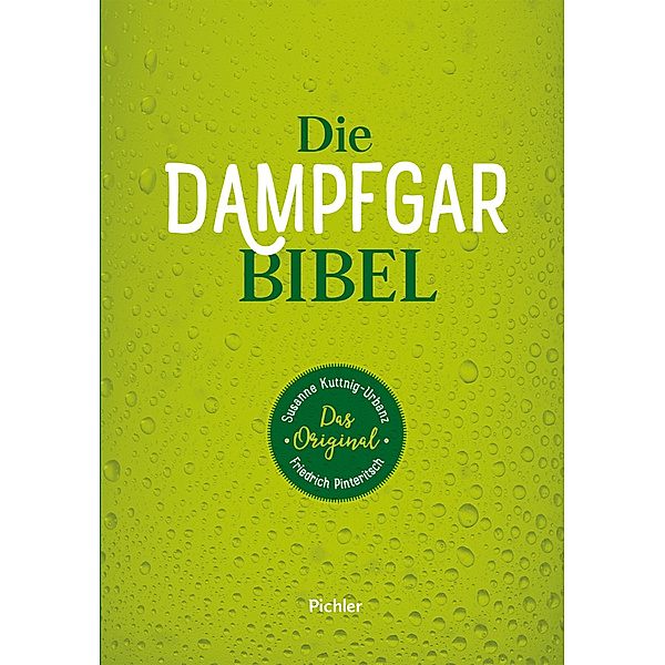 Dampfgarbibel, Susanne Kuttnig-Urbanz, Friedrich Pinteritsch